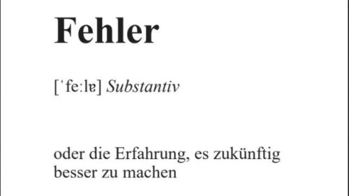 Fehler oder die Erfahrung, es zukünftig besser zu machen